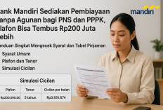 Bank Mandiri Sediakan Pinjaman Tanpa Agunan bagi PNS dan PPPK, Plafon Bisa Tembus Rp200 Juta Lebih
