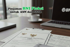 Pinjaman BNI Fleksi untuk ASN dan PPPK: Syarat, Simulasi, dan Cara Cepat Cair Tanpa Ribet