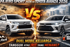 Pajero Sport 2026 vs Toyota Avanza 2026,Duel Mobil Keluarga, Tangguh atau Irit yang Menang?