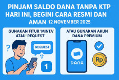 Pinjam Saldo DANA Tanpa KTP Hari Ini, Begini Cara Resmi dan Aman 12 November 2025