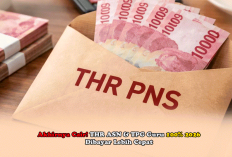 Akhirnya Cair! THR ASN & TPG Guru 100% 2026 Dibayar Lebih Cepat, Cek Jadwal Resminya