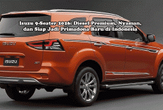 Isuzu 9-Seater 2026: Diesel Premium, Nyaman, dan Siap Jadi Primadona Baru di Indonesia
